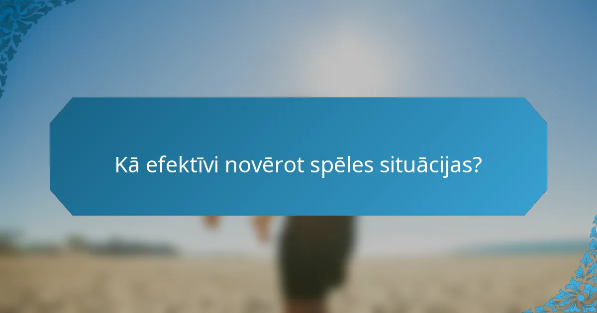 Kā efektīvi novērot spēles situācijas?