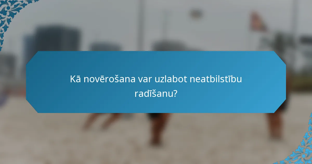 Kā novērošana var uzlabot neatbilstību radīšanu?