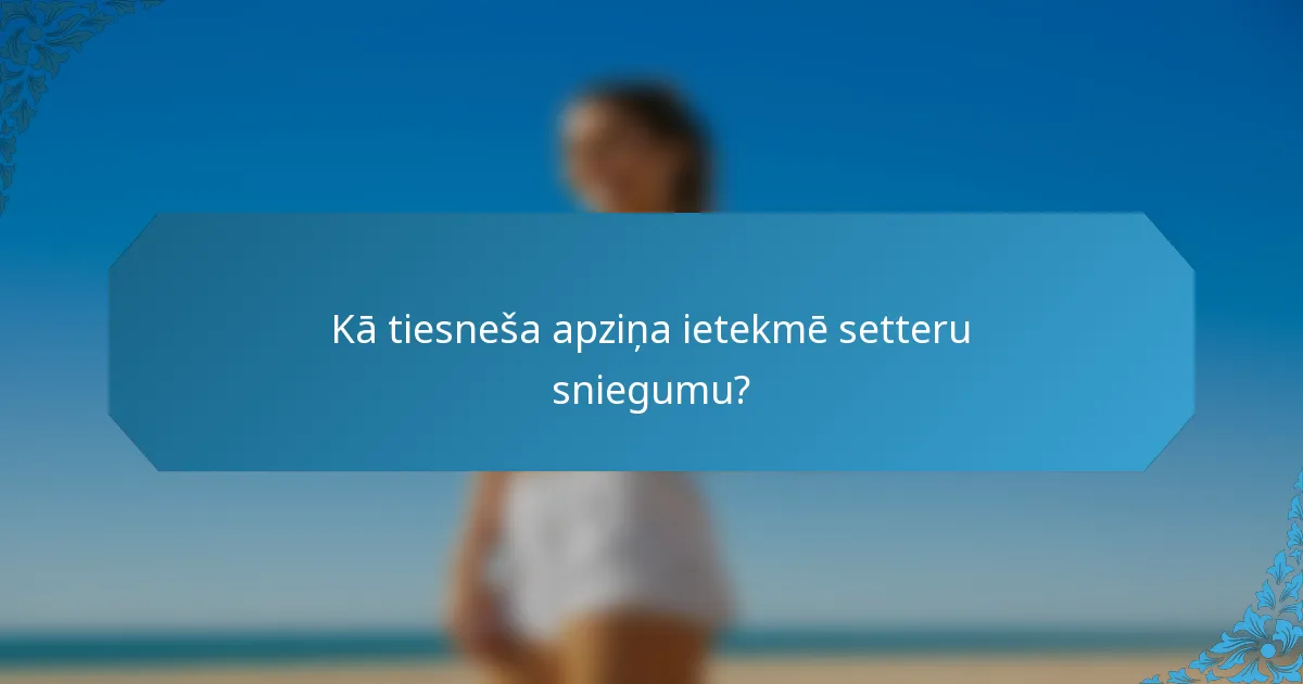 Kā tiesneša apziņa ietekmē setteru sniegumu?