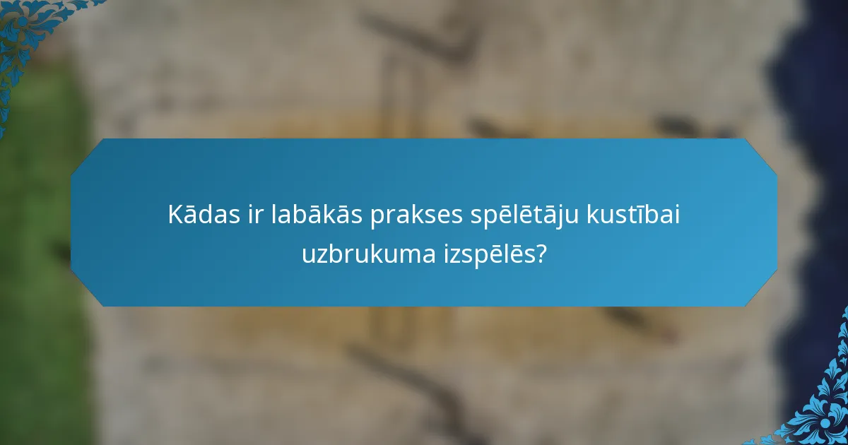 Kādas ir labākās prakses spēlētāju kustībai uzbrukuma izspēlēs?